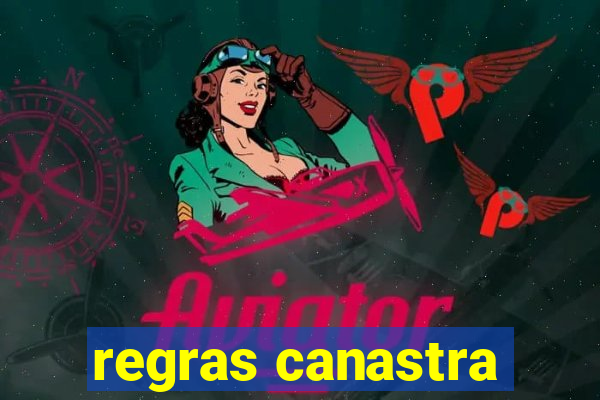 regras canastra